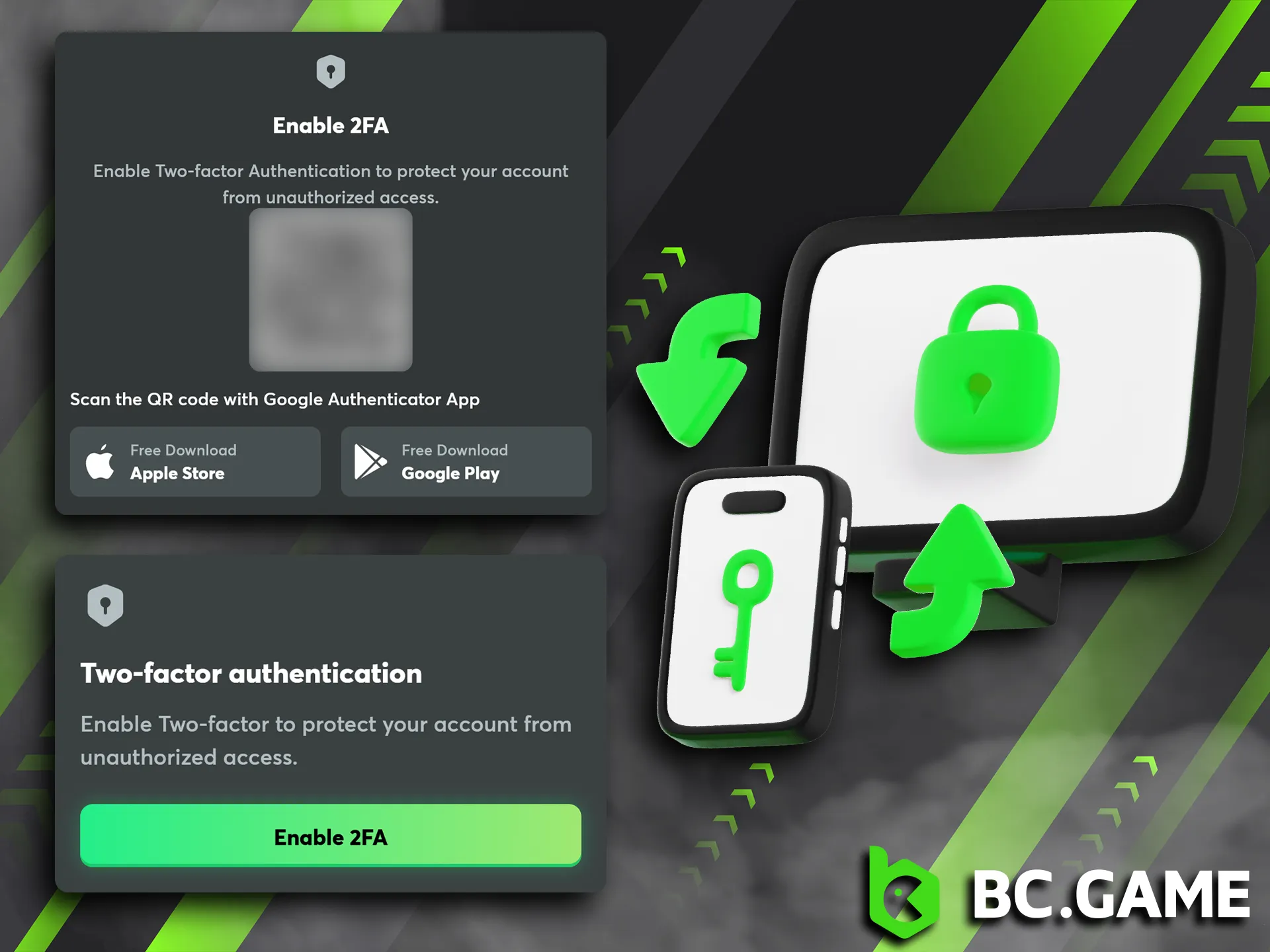 Use Two-Factor Authentication to protect your BC Game account.