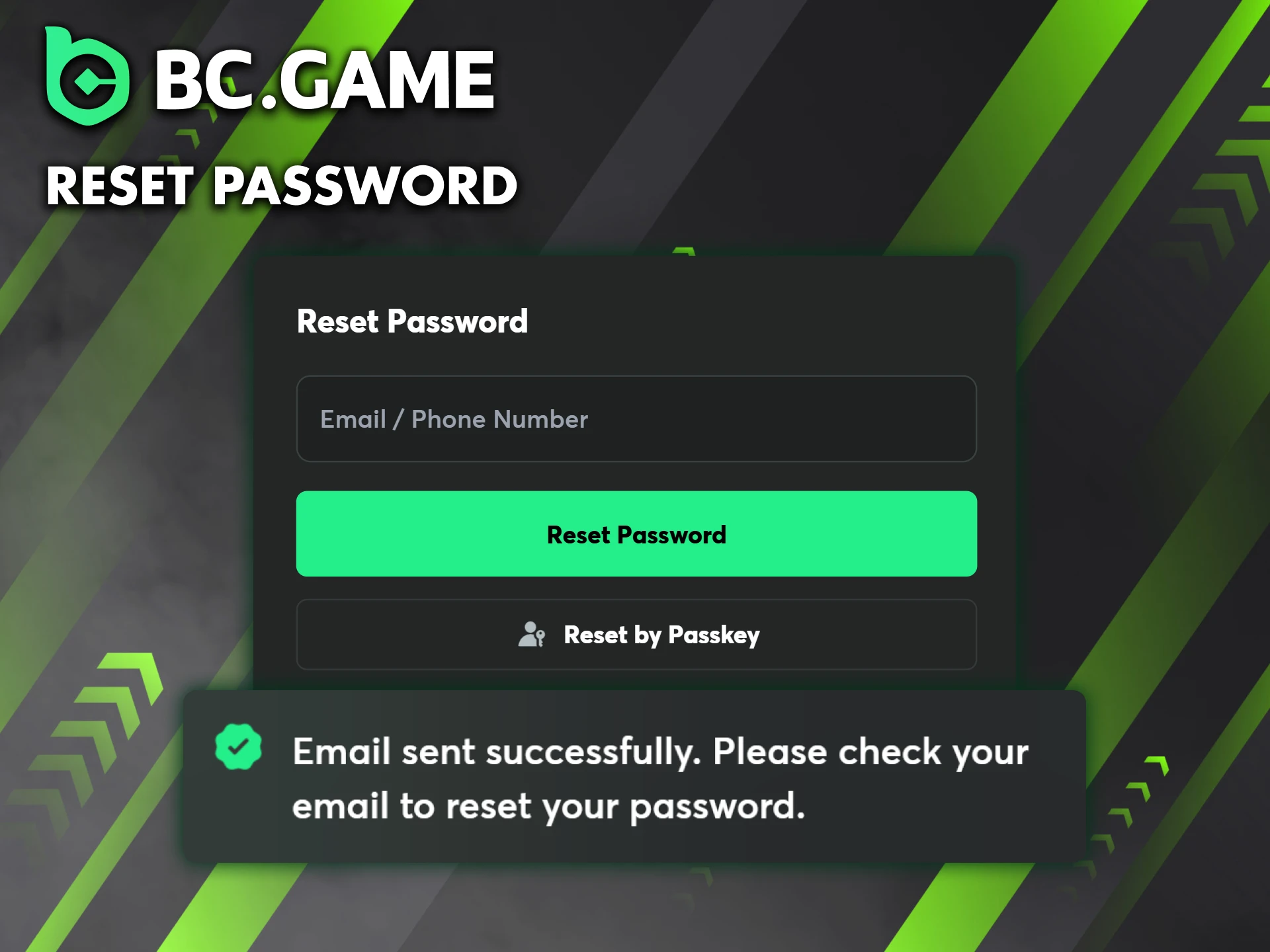 BC Game offers a reset option if you've forgotten your password.