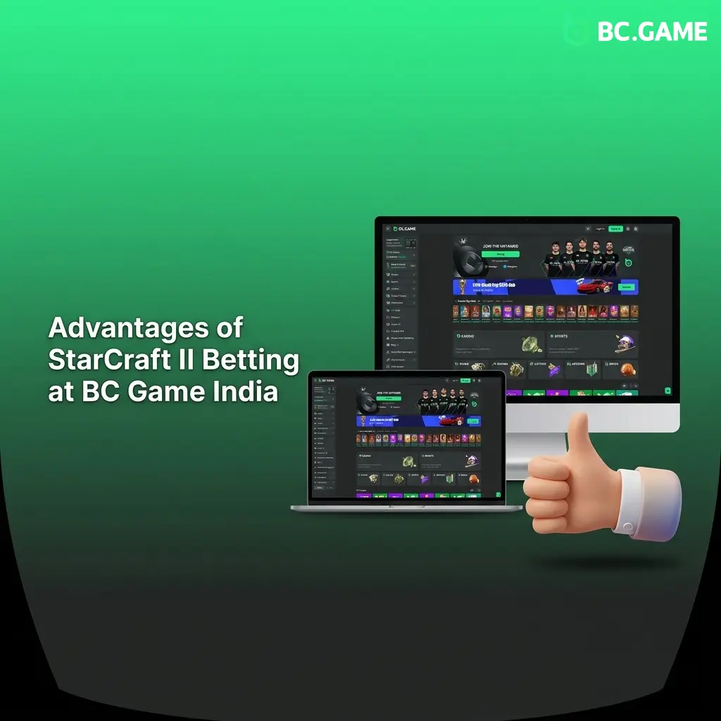 BC Game India StarCraft II betting advantages including rakeback bonuses, INR payments, and mobile app features